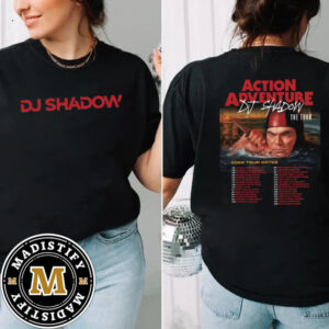 Dj Shadow Action Adventure 2024 Tour Dates List Double Sided Unisex T-Shirt