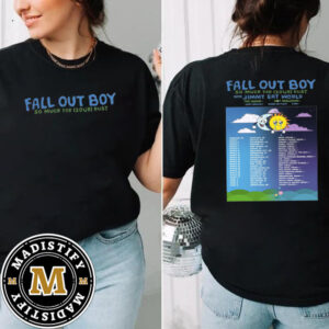 Fall Out Boy So Much For 2our Dust 2024 Tour Schedule Date List Double Sided Unisex T-Shirt