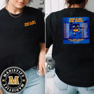 Billie Eilish Hit Me Hard And Soft Tour 2024 2025 Schedule Date List Double Sided Essentials T-Shirt
