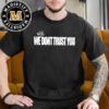 We Still Don’t Trust You Future x Metro Boomin New Album Double Sided Unisex T-Shirt