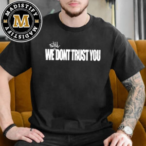 Future x Metro Boomin We Still Don’t Trust You New Album Released On April 14th 2024 Classic T-Shirt