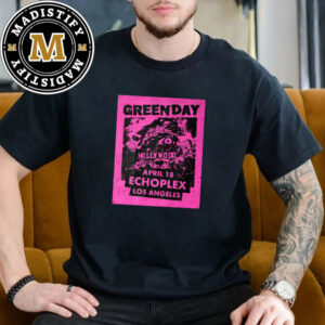 Green Day Los Angeles At The Echoplex April 18th 2024 Classic T-Shirt