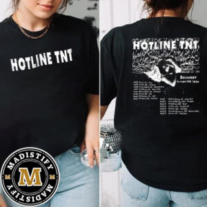 Hotline TNT Summer Europe UK Tour 2024 Schedule Date List Begins July 27th Two Sided Classic T-Shirt