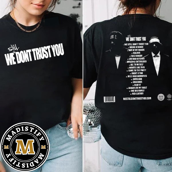 We Still Don't Trust You Future x Metro Boomin Official Tracklist Double Sided Unisex T-Shirt