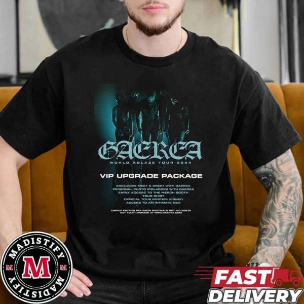 Gaerea World Ablaze Tour 2024 Limited Entries Per Show Unisex T-Shirt