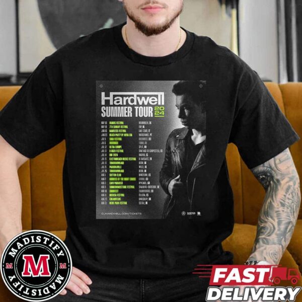 Hardwell Summer Tour 2024 Schedule List Date European Festival Summer of 2024 Essentials T-Shirt