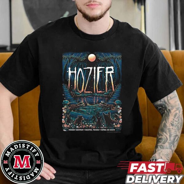 Hozier Is Hitting The Moody Center Austin Texas April 30 2024 For His Unreal Unearth Tour Merchandise T-Shirt