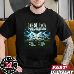 One Ok Rock Premonition World Tour 2024 Schedule List Date In Japan Classic Essentials T-Shirt
