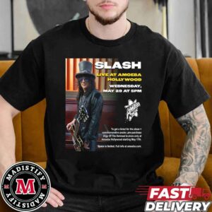 Slash Live At Amoebe Hollywood Starting On May 17th 2024 Unisex T-Shirt
