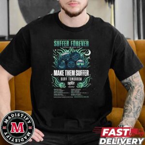 Suffer Forever Australian Tour 2024 With Bury Tomorrow And Spite And Bloom Schedule List Date Essentials T-Shirt