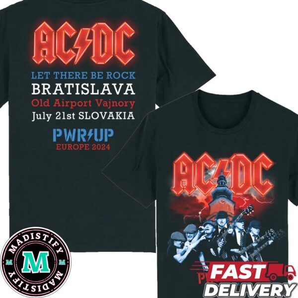 ACDC Let There Be Rock Bratislava Old Airport Vajnory July 21st Slovakia PWR UP Europe Tour 2024 Bratislava Event Two Sides Merchandise T-Shirt