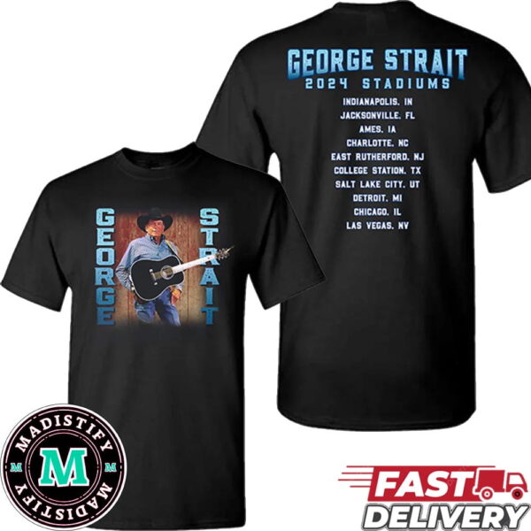 George Strait 2024 Stadiums Location Black Photo Tour Merchandise Two Sides T-Shirt Merchandise Fan Gifts