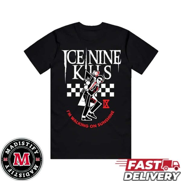 Ice Nine Kills I’m Walking On Sunshine 2Tones Of Blood Merchandise Unisex T-Shirt