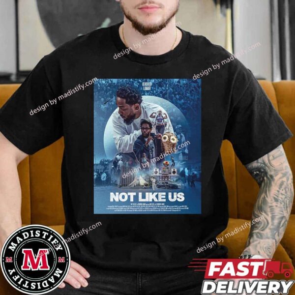 Limited Poster For Kendrick Lamar Not Like Us Official Release On July 2024 Art By Fedeariels Unisex Essentials T-Shirt