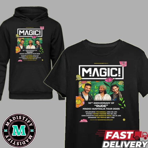 Magic Are Going On A Tour Of Australia Next January To Celebrate The 10th Anniversary Of Rude T-Shirt Hoodie