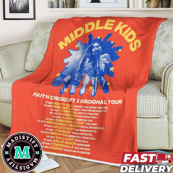 Middle Kids Have Announced Their Faith Crisis Part 1 Regional Tour Schedule Lists From September To November 2024 Fleece Blanket