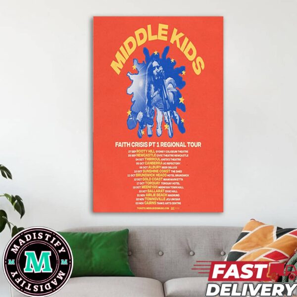 Middle Kids Have Announced Their Faith Crisis Part 1 Regional Tour Schedule Lists From September To November 2024 Home Decor Poster Canvas