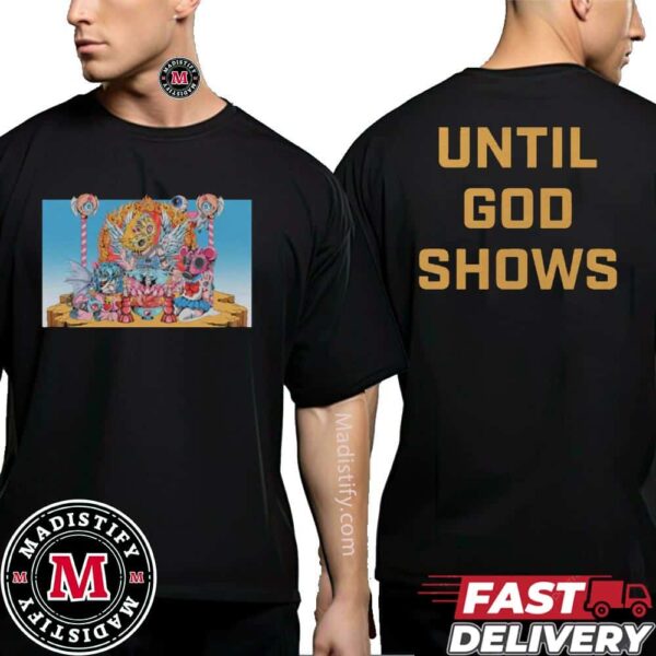 New DRUGS Album Until God Shows Headcase Coming On September 27th 2024 Essentials Destroy Rebuild Until God Shows Unisex Two Sides T-Shirt