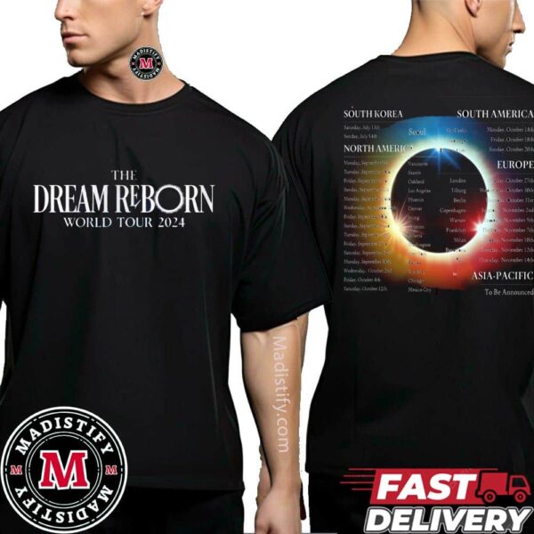 The Dream Reborn World Tour 2024 South Korea And North America South America Europe Asia Pacific Full Schedule List DPR Two Sided Unisex T-Shirt