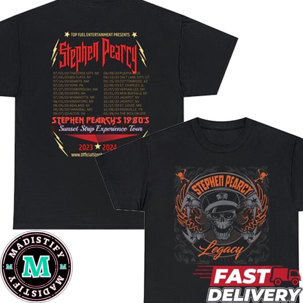 Top Fuel Entertainment Presents Stephen Pearcy LEGACY 1980’s Sunset Strip Experinece Tour 2023-2024 T-Shirt