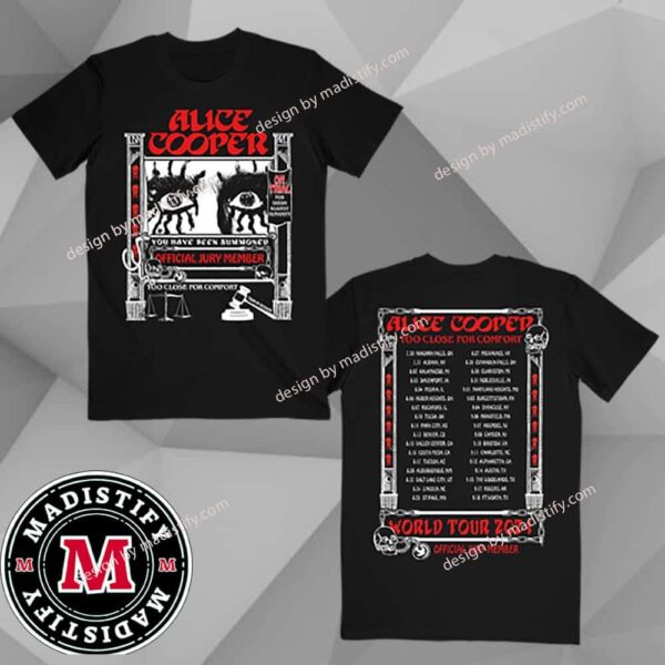 Alice Cooper Too Close For Comfort Cosmic 2024 Tour Jury Trial ITIN Schedule List Tee Merchandise Unisex Two Sides T-Shirt