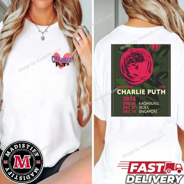 Charlie Puth Tour 2024 Something New In Kaohsiung Seoul And Singapore Unisex Two Sides T-Shirt