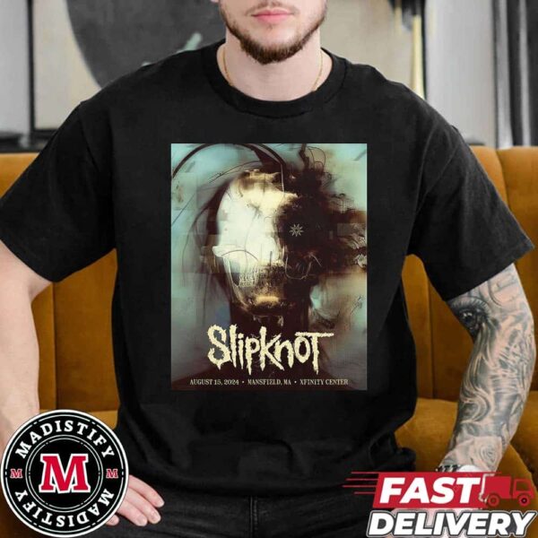 Merch Poster Slipknot Tour 2024 At Mansfield MA Xfinity Center On August 15th 2024 Unisex Essentials T-Shirt