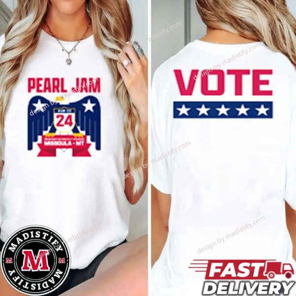 Pearl Jam In Missoula Montana Vote Eagle Merch Tee At Washington Grizzly Stadium On August 22nd 2024 Two Sides Print Unisex T-Shirt