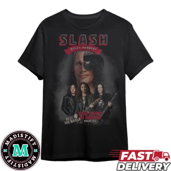 Slash ft Myles Kennedy Rest Of The World The River Is Rising Tour ’24 Version 4 T-Shirt