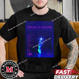 Trouble In Paradise Chloe Bailey Full Tracklist Unisex Essentials T-Shirt