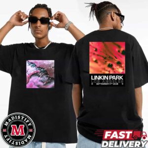 Linkin Park From Zero Los Angeles On September 11th 2024 And New Single The Emptiness Machine Essentials Two Sides Tee Shirt