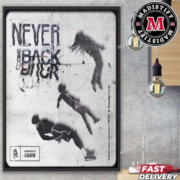 Never Come Back By Sullivan King Kompany And Diesel Official Release On September 6th 2024 Home Decord Poster Canvas