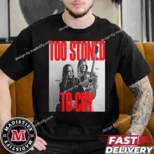 Too Stoned To Cry By Billy Strings x Margo Price Official Release On September 12nd 2024 Unisex Tee Shirt