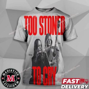 Too Stoned To Cry By Billy Strings x Margo Price Official Release On September 12nd 2024 Unisex Tee Shirt All Over Print