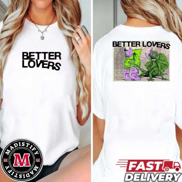 Better Lovers Highly Irresponsible Fall Tour 2024 Tour Dates Essentials Unisex Two Sides Tee Shirt