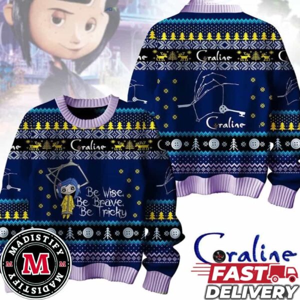 Coraline Fan Gifts 2024 Be Wise Be Brave Be Tricky Christmas Ugly Sweater