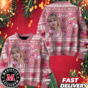 Taylor Swift Be My Valentine Ugly Sweater