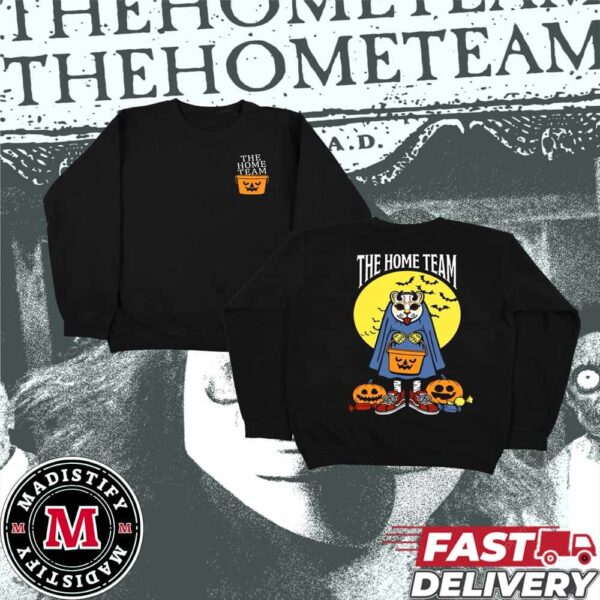 The Home Team Trick Or Treat Crewneck Merch Sweater 2024 Unisex Two Sides Shirt