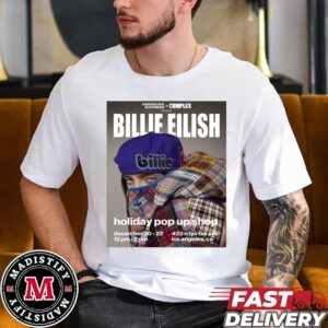 Billie Eilish Complex And American Express Holiday Pop Up Shop In Los Angeles 2024 On Dec 20 22 Unisex Tee Shirt