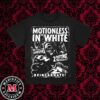 Motionless in White Holding On To Smoke T-Shirt MIW Merch I Define Who I Become Unisex Essentials Two Sides Shirt