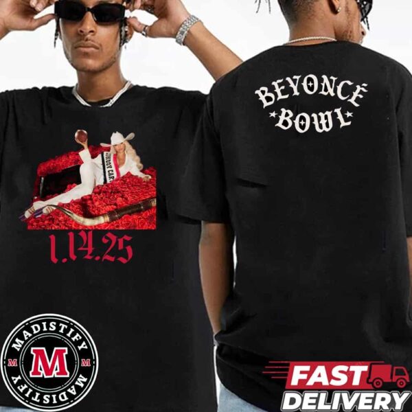 Beyonce Tour 1.14.25 Live Nation Confirms Beyonce Tour For 2025 Beyonce Bowl Cowboy Carter Essentials Two Sides T-Shirt