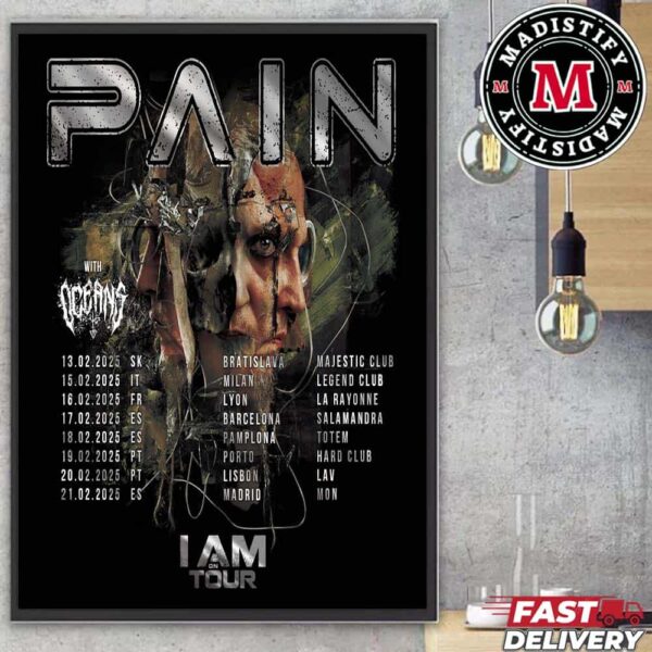 Pain I Am On Tour 2025 With Oceans Tour List Home Decor Poster Canvas