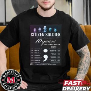 Citizen Soldier The Semicolon Tour 2025 Tour Dates 10 years Thousand Below Essentials T-Shirt