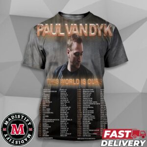 Paul Vandyk This World Is Ours 2025 Tour Dates Essentials All Over Print T-Shirt Fans Gift